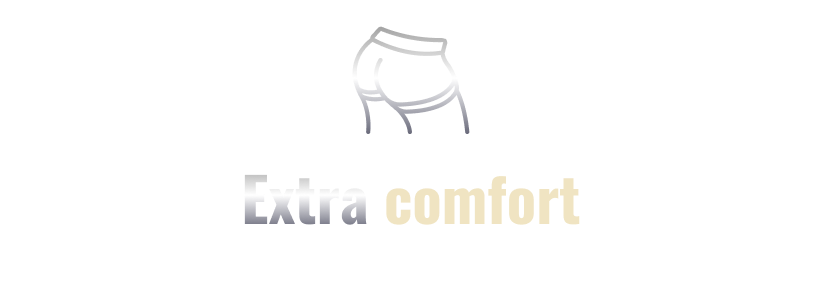 Extra comfort